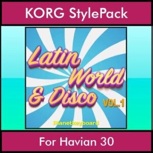 The Greatest Styles By PK Vol. 18  - Latin World and Disco Vol. 01 - 60 Styles / Song Styles for KORG Havian 30 in STY format