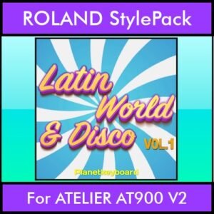 The Greatest Styles By PK Vol. 18  - Latin World and Disco Vol. 01 - 60 Styles / Song Styles for ROLAND ATELIER AT900 V2 in STL format