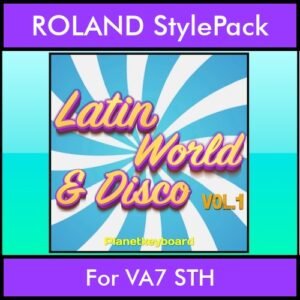 The Greatest Styles By PK Vol. 18  - Latin World and Disco Vol. 01 - 60 Styles / Song Styles for ROLAND VA7 STH in STL format