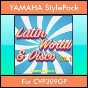 The Greatest Styles By PK Vol. 18  - Latin World and Disco Vol. 01 - 60 Styles / Song Styles for YAMAHA CVP309GP in STY format