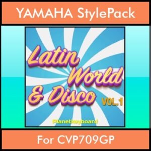 The Greatest Styles By PK Vol. 18  - Latin World and Disco Vol. 01 - 60 Styles / Song Styles for YAMAHA CVP709GP in STY format