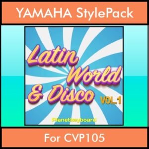 The Greatest Styles By PK Vol. 18  - Latin World and Disco Vol. 01 - 60 Styles / Song Styles for YAMAHA CVP105 in STY format