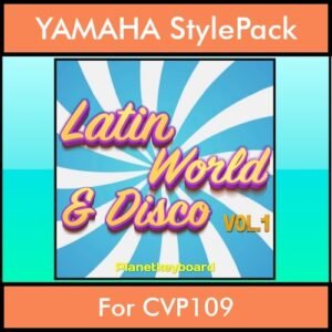 The Greatest Styles By PK Vol. 18  - Latin World and Disco Vol. 01 - 60 Styles / Song Styles for YAMAHA CVP109 in STY format