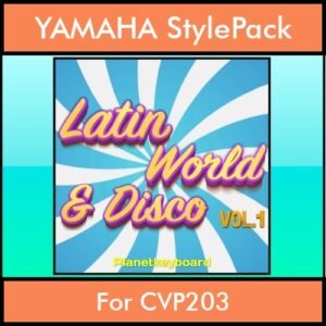 The Greatest Styles By PK Vol. 18  - Latin World and Disco Vol. 01 - 60 Styles / Song Styles for YAMAHA CVP203 in STY format