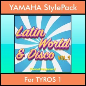 The Greatest Styles By PK Vol. 18  - Latin World and Disco Vol. 01 - 60 Styles / Song Styles for YAMAHA TYROS 1 in STY format