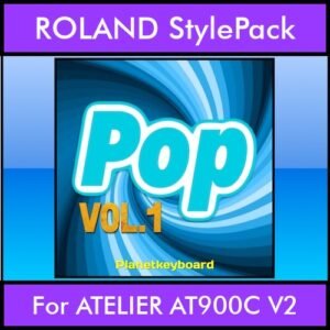 The Greatest Styles By PK Vol. 19  - Pop Vol. 01 - 60 Styles / Song Styles for ROLAND ATELIER AT900C V2 in STL format