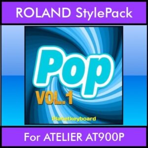 The Greatest Styles By PK Vol. 19  - Pop Vol. 01 - 60 Styles / Song Styles for ROLAND ATELIER AT900P in STL format