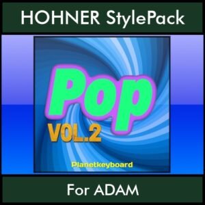 The Greatest Styles By PK Vol. 20  - Pop Vol. 02 - 60 Styles / Song Styles for HOHNER ADAM in STL format