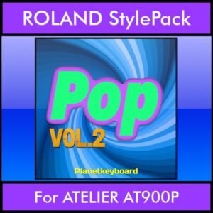 The Greatest Styles By PK Vol. 20  - Pop Vol. 02 - 60 Styles / Song Styles for ROLAND ATELIER AT900P in STL format