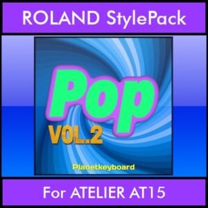 The Greatest Styles By PK Vol. 20  - Pop Vol. 02 - 60 Styles / Song Styles for ROLAND ATELIER AT15 in STL format