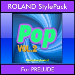 The Greatest Styles By PK Vol. 20  - Pop Vol. 02 - 60 Styles / Song Styles for ROLAND PRELUDE in STL format