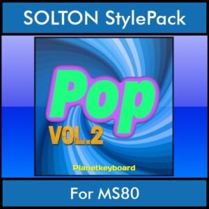 The Greatest Styles By PK Vol. 20  - Pop Vol. 02 - 60 Styles / Song Styles for SOLTON MS80 in PAT format