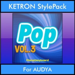 The Greatest Styles By PK Vol. 21  - Pop Vol. 03 - 60 Styles / Song Styles for KETRON AUDYA in PAT format