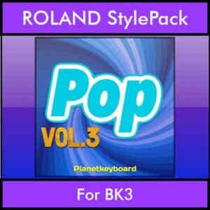 The Greatest Styles By PK Vol. 21  - Pop Vol. 03 - 60 Styles / Song Styles for ROLAND BK3 in STL format