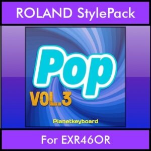 The Greatest Styles By PK Vol. 21  - Pop Vol. 03 - 60 Styles / Song Styles for ROLAND EXR46OR in STL format