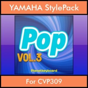 The Greatest Styles By PK Vol. 21  - Pop Vol. 03 - 60 Styles / Song Styles for YAMAHA CVP309 in STY format
