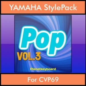 The Greatest Styles By PK Vol. 21  - Pop Vol. 03 - 60 Styles / Song Styles for YAMAHA CVP69 in STY format