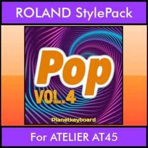 The Greatest Styles By PK Vol. 22  - Pop Vol. 04 - 60 Styles / Song Styles for ROLAND ATELIER AT45 in STL format