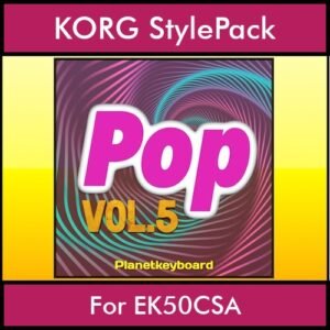 The Greatest Styles By PK Vol. 23  - Pop Vol. 05 - 60 Styles / Song Styles for KORG EK50CSA in STY format