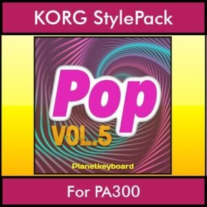 The Greatest Styles By PK Vol. 23  - Pop Vol. 05 - 60 Styles / Song Styles for KORG PA300 in STY format