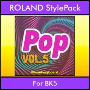 The Greatest Styles By PK Vol. 23  - Pop Vol. 05 - 60 Styles / Song Styles for ROLAND BK5 in STL format