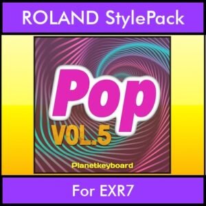 The Greatest Styles By PK Vol. 23  - Pop Vol. 05 - 60 Styles / Song Styles for ROLAND EXR7 in STL format