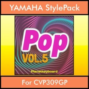 The Greatest Styles By PK Vol. 23  - Pop Vol. 05 - 60 Styles / Song Styles for YAMAHA CVP309GP in STY format