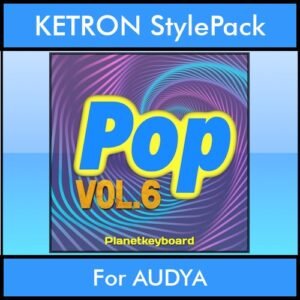 The Greatest Styles By PK Vol. 24  - Pop Vol. 06 - 60 Styles / Song Styles for KETRON AUDYA in PAT format