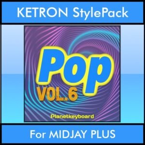 The Greatest Styles By PK Vol. 24  - Pop Vol. 06 - 60 Styles / Song Styles for KETRON MIDJAY PLUS in PAT format