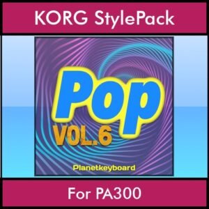 The Greatest Styles By PK Vol. 24  - Pop Vol. 06 - 60 Styles / Song Styles for KORG PA300 in STY format