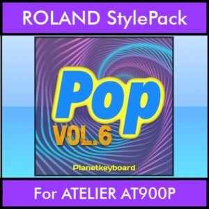 The Greatest Styles By PK Vol. 24  - Pop Vol. 06 - 60 Styles / Song Styles for ROLAND ATELIER AT900P in STL format