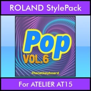 The Greatest Styles By PK Vol. 24  - Pop Vol. 06 - 60 Styles / Song Styles for ROLAND ATELIER AT15 in STL format