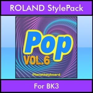 The Greatest Styles By PK Vol. 24  - Pop Vol. 06 - 60 Styles / Song Styles for ROLAND BK3 in STL format