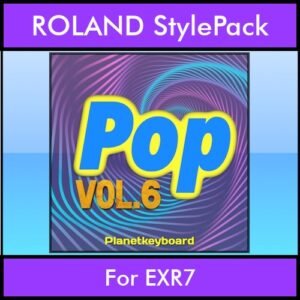 The Greatest Styles By PK Vol. 24  - Pop Vol. 06 - 60 Styles / Song Styles for ROLAND EXR7 in STL format