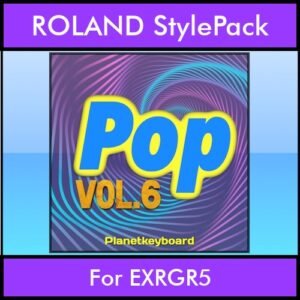 The Greatest Styles By PK Vol. 24  - Pop Vol. 06 - 60 Styles / Song Styles for ROLAND EXRGR5 in STL format