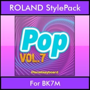 The Greatest Styles By PK Vol. 25  - Pop Vol. 07 - 60 Styles / Song Styles for ROLAND BK7M in STL format