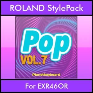 The Greatest Styles By PK Vol. 25  - Pop Vol. 07 - 60 Styles / Song Styles for ROLAND EXR46OR in STL format