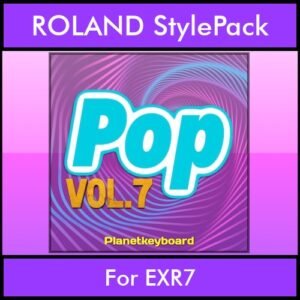 The Greatest Styles By PK Vol. 25  - Pop Vol. 07 - 60 Styles / Song Styles for ROLAND EXR7 in STL format