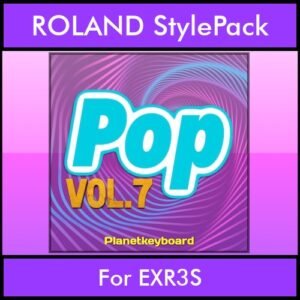 The Greatest Styles By PK Vol. 25  - Pop Vol. 07 - 60 Styles / Song Styles for ROLAND EXR3S in STL format