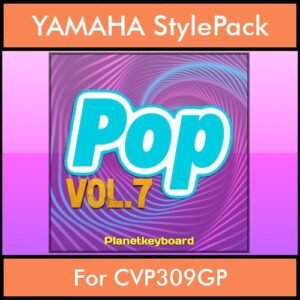 The Greatest Styles By PK Vol. 25  - Pop Vol. 07 - 60 Styles / Song Styles for YAMAHA CVP309GP in STY format