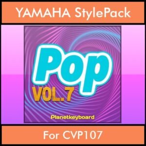 The Greatest Styles By PK Vol. 25  - Pop Vol. 07 - 60 Styles / Song Styles for YAMAHA CVP107 in STY format