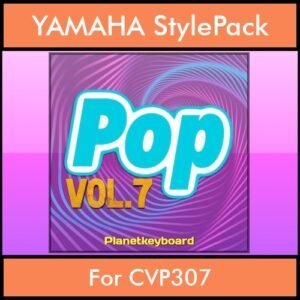 The Greatest Styles By PK Vol. 25  - Pop Vol. 07 - 60 Styles / Song Styles for YAMAHA CVP307 in STY format