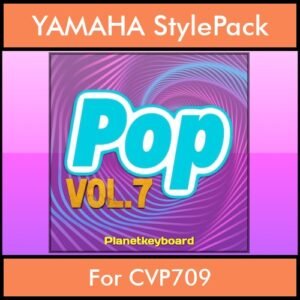 The Greatest Styles By PK Vol. 25  - Pop Vol. 07 - 60 Styles / Song Styles for YAMAHA CVP709 in STY format