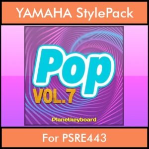 The Greatest Styles By PK Vol. 25  - Pop Vol. 07 - 60 Styles / Song Styles for YAMAHA PSRE443 in STY format