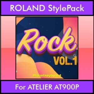 The Greatest Styles By PK Vol. 26  - Rock Vol. 01 - 60 Styles / Song Styles for ROLAND ATELIER AT900P in STL format