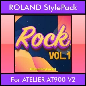 The Greatest Styles By PK Vol. 26  - Rock Vol. 01 - 60 Styles / Song Styles for ROLAND ATELIER AT900 V2 in STL format