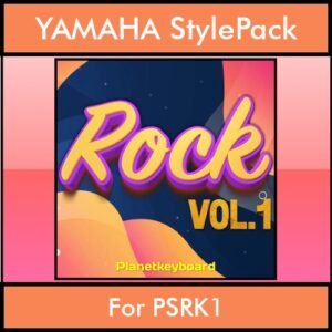 The Greatest Styles By PK Vol. 26  - Rock Vol. 01 - 60 Styles / Song Styles for YAMAHA PSRK1 in STY format