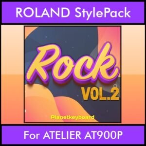 The Greatest Styles By PK Vol. 27  - Rock Vol. 02 - 60 Styles / Song Styles for ROLAND ATELIER AT900P in STL format