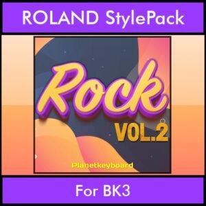 The Greatest Styles By PK Vol. 27  - Rock Vol. 02 - 60 Styles / Song Styles for ROLAND BK3 in STL format