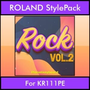 The Greatest Styles By PK Vol. 27  - Rock Vol. 02 - 60 Styles / Song Styles for ROLAND KR111PE in STL format